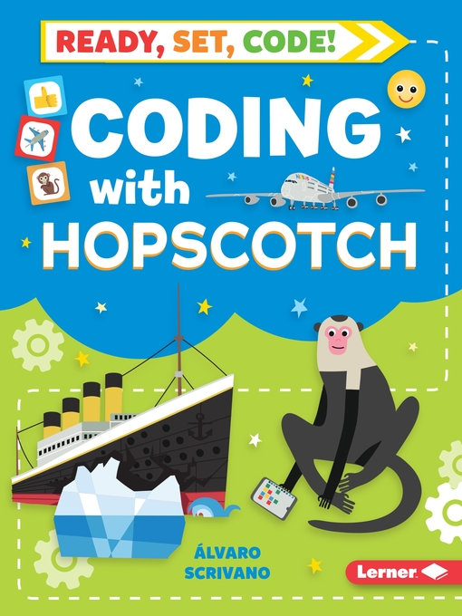 Title details for Coding with Hopscotch by Álvaro Scrivano - Available